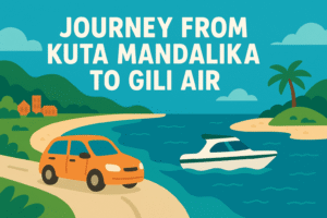 From Kuta Mandalika  To Gili Air via Teluk Nare by Private car, Private Speedboat