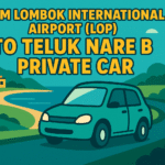 From Lombok International Airport (LOP) To Teluk Nare by Private car