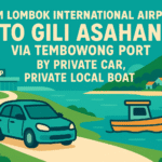From Lombok International Airport To Gili Asahan via Tembowong Port by Private car, Private Local Boat