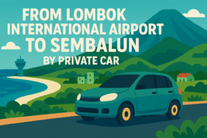 From Lombok International Airport To Sembalun by Private car