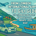 From Lombok International Airport To Gili Gede  via Tembowong Port by Private car, Private Local Boat