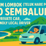 From Lombok (Teluk Nare Port) To Sembalun by Private car, Friendly Local Driver