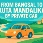 From Bangsal To Kuta Mandalika by Private car