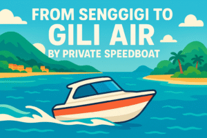 From Senggigi To Gili Air by Private Speedboat