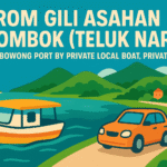 From Gili Asahan To Lombok (Teluk Nare) via Tembowong Port by Private Local Boat, Private car
