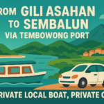 From Gili Asahan To Sembalun via Tembowong Port by Private Local Boat, Private car