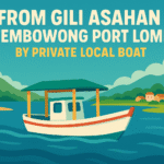 From Gili Asahan To Tembowong Port Lombok via Perjalanan langsung menuju tujuan tanpa transit by Private Local Boat