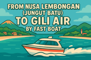 From Nusa Lembongan (Jungut Batu) To Gili Air by Fast Boat