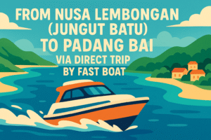 From Nusa Lembongan (Jungut Batu) To Padang Bai via Direct Trip by Fast Boat