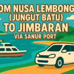From Nusa Lembongan (Jungut Batu) To Jimbaran via Sanur Port