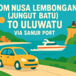 From Nusa Lembongan (Jungut Batu) To Uluwatu via Sanur Port