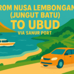 From Nusa Lembongan (Jungut Batu) To Ubud via Sanur Port