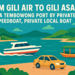 From Gili Air To Gili Asahan via Tembowong Port by Private Speedboat, Private car, Private Local Boat